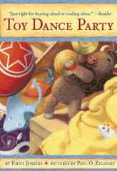 Toy Dance Party: Being the Further Adventures of a Bossyboots Stingray, a Courageous Buffalo, & a Hopeful Round Someone Called Plastic hind ja info | Noortekirjandus | kaup24.ee