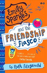 Emily Sparkes and the Friendship Fiasco: Book 1, Book 1 hind ja info | Noortekirjandus | kaup24.ee