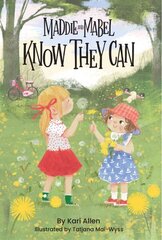 Maddie and Mabel Know They Can: Book 3 цена и информация | Книги для подростков и молодежи | kaup24.ee