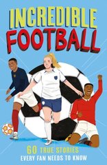 Incredible Football цена и информация | Книги для подростков и молодежи | kaup24.ee