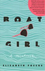 Boat Girl: A Misadventure hind ja info | Noortekirjandus | kaup24.ee