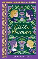 Oxford Children's Classics: Little Women 1 цена и информация | Книги для подростков и молодежи | kaup24.ee