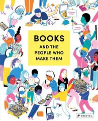 Books and the People Who Make Them цена и информация | Книги для подростков и молодежи | kaup24.ee