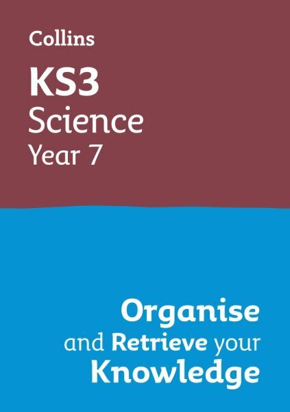 KS3 Science Year 7: Organise and retrieve your knowledge: Ideal for Year 7 hind ja info | Noortekirjandus | kaup24.ee