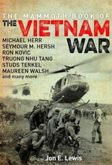 Mammoth Book of the Vietnam War: Over 40 Definitive Accounts from America's Longest War hind ja info | Ajalooraamatud | kaup24.ee