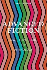Advanced Fiction: A Writer's Guide and Anthology hind ja info | Võõrkeele õppematerjalid | kaup24.ee