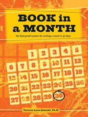 Book In a Month [new-in-paperback]: The Fool-Proof System for Writing a Novel in 30 Days цена и информация | Пособия по изучению иностранных языков | kaup24.ee