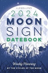 Llewellyn's 2024 Moon Sign Datebook: Weekly Planning by the Cycles of the Moon цена и информация | Самоучители | kaup24.ee
