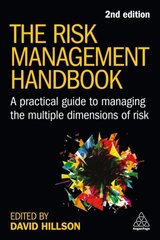 Risk Management Handbook: A Practical Guide to Managing the Multiple Dimensions of Risk, 2nd Revised edition цена и информация | Энциклопедии, справочники | kaup24.ee