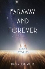 Faraway and Forever: More Stories hind ja info | Fantaasia, müstika | kaup24.ee