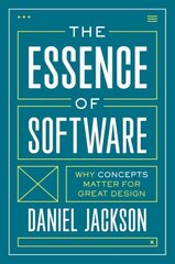 Essence of Software: Why Concepts Matter for Great Design цена и информация | Книги по экономике | kaup24.ee