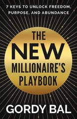 New Millionaire's Playbook: 7 Keys to Unlock Freedom, Purpose, and Abundance цена и информация | Самоучители | kaup24.ee