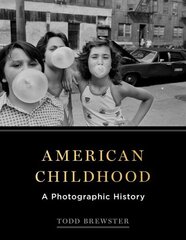 American Childhood: A Photographic History hind ja info | Ühiskonnateemalised raamatud | kaup24.ee