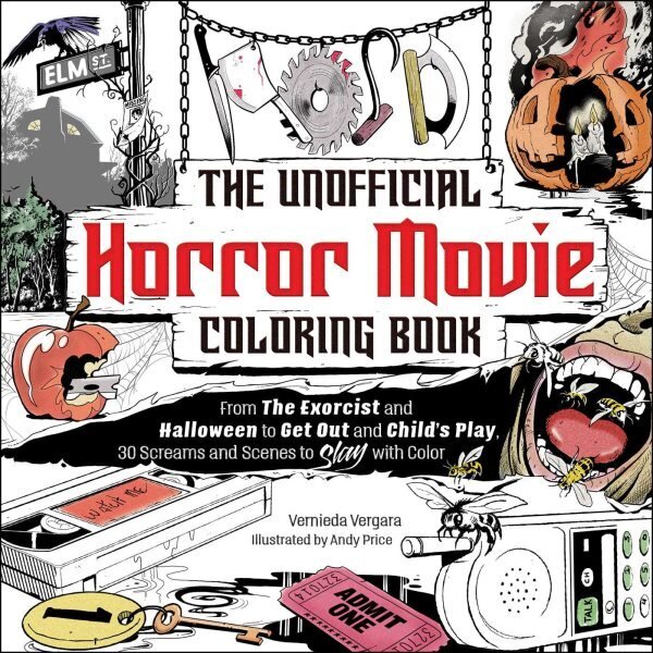 The Unofficial Horror Movie Coloring Book: From The Exorcist and Halloween to Get Out and Child's Play, 30 Screams and Scenes to Slay with Color hind ja info | Tervislik eluviis ja toitumine | kaup24.ee