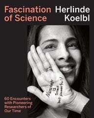 Fascination of Science: 60 Encounters with Pioneering Researchers of Our Time цена и информация | Книги об искусстве | kaup24.ee