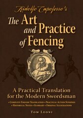 Ridolfo Capoferro's The Art and Practice of Fencing: A Practical Translation for the Modern Swordsman hind ja info | Ühiskonnateemalised raamatud | kaup24.ee