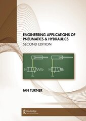 Engineering Applications of Pneumatics and Hydraulics 2nd edition цена и информация | Книги по социальным наукам | kaup24.ee