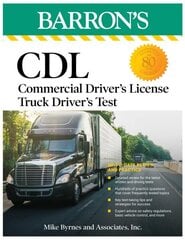 CDL: Commercial Driver's License Truck Driver's Test: Comprehensive Subject Review plus Practice, 5th ed. hind ja info | Ühiskonnateemalised raamatud | kaup24.ee