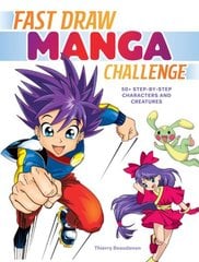 Fast Draw Manga Challenge: 50plus Step-by-Step Characters and Creatures hind ja info | Tervislik eluviis ja toitumine | kaup24.ee