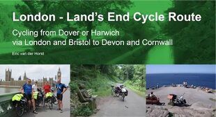 London - Land's End Cycle Route: Cycling from Dover or Harwich via London and Bristol to Devon and Cornwall 2022 2nd Revised edition hind ja info | Tervislik eluviis ja toitumine | kaup24.ee
