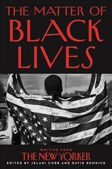 Matter of Black Lives: Writing from the New Yorker цена и информация | Рассказы, новеллы | kaup24.ee