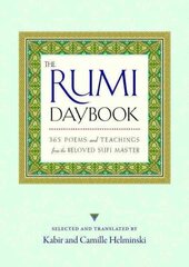 Rumi Daybook: 365 Poems and Teachings from the Beloved Sufi Master hind ja info | Usukirjandus, religioossed raamatud | kaup24.ee