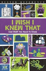 I Wish I Knew That: Cool Stuff You Need to Know hind ja info | Noortekirjandus | kaup24.ee