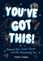 You've Got This!: Release Your Inner Power and Be Awesomely You цена и информация | Самоучители | kaup24.ee