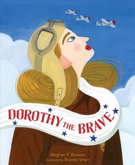 Dorothy the Brave цена и информация | Книги для подростков и молодежи | kaup24.ee