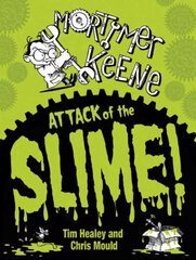 Mortimer Keene: Attack of the Slime цена и информация | Книги для подростков и молодежи | kaup24.ee