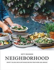 Neighborhood: Hearty Salads and Plant-Based Recipes from Home and Abroad цена и информация | Книги рецептов | kaup24.ee