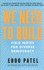 We Need To Build: Field Notes for Diverse Democracy цена и информация | Книги по социальным наукам | kaup24.ee