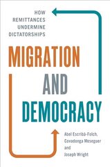 Migration and Democracy: How Remittances Undermine Dictatorships цена и информация | Книги по социальным наукам | kaup24.ee