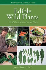 Edible Wild Plants: Wild Foods from Dirt to Plate цена и информация | Книги рецептов | kaup24.ee