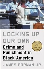 Locking Up Our Own: Winner of the Pulitzer Prize цена и информация | Книги по социальным наукам | kaup24.ee