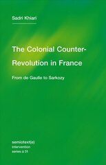 Colonial Counter-Revolution: From de Gaulle to Sarkozy hind ja info | Ühiskonnateemalised raamatud | kaup24.ee