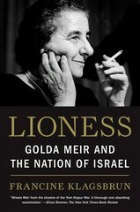 Lioness: Golda Meir and the Nation of Israel hind ja info | Elulooraamatud, biograafiad, memuaarid | kaup24.ee