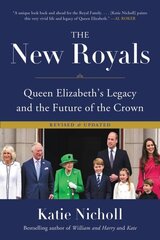 The New Royals: Queen Elizabeth's Legacy and the Future of the Crown цена и информация | Биографии, автобиогафии, мемуары | kaup24.ee