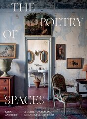 Poetry of Spaces: A Guide to Creating Meaningful Interiors hind ja info | Arhitektuuriraamatud | kaup24.ee
