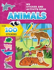 My Sticker and Activity Book: Animals: Over 100 Stickers! hind ja info | Väikelaste raamatud | kaup24.ee