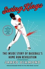 Swing Kings: The Inside Story Of Baseball's Home Run Revolution hind ja info | Tervislik eluviis ja toitumine | kaup24.ee