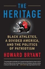 Heritage: Black Athletes, a Divided America, and the Politics of Patriotism hind ja info | Tervislik eluviis ja toitumine | kaup24.ee