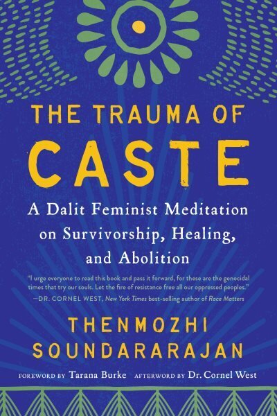 Trauma of Caste: A Dalit Feminist Meditation on Survivorship, Healing, and Abolition hind ja info | Ühiskonnateemalised raamatud | kaup24.ee