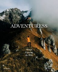 Adventuress: Women Exploring the Wild цена и информация | Путеводители, путешествия | kaup24.ee