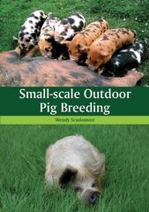 Small-scale Outdoor Pig Breeding hind ja info | Ühiskonnateemalised raamatud | kaup24.ee