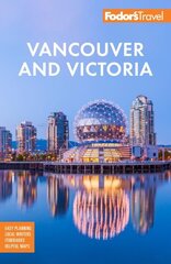 Fodor's Vancouver & Victoria: with Whistler, Vancouver Island & the Okanagan Valley цена и информация | Путеводители, путешествия | kaup24.ee