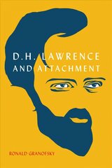 D.H. Lawrence and Attachment hind ja info | Ajalooraamatud | kaup24.ee