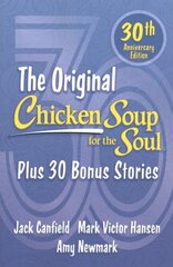 Chicken Soup for the Soul 30th Anniversary Edition: Plus 30 Bonus Stories hind ja info | Eneseabiraamatud | kaup24.ee