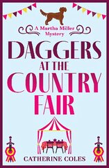 Daggers at the Country Fair: A BRAND NEW cozy murder mystery from Catherine Coles цена и информация | Фантастика, фэнтези | kaup24.ee