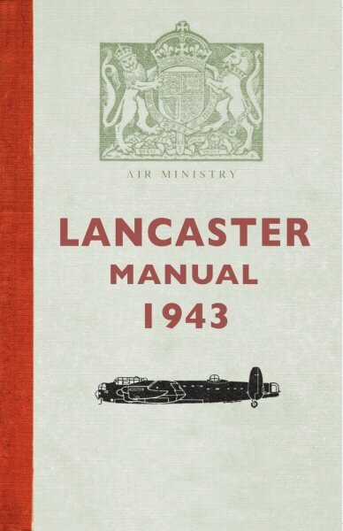 Lancaster Manual 1943 hind ja info | Ajalooraamatud | kaup24.ee